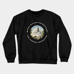 Mt. Wilson Observatory by Buck Tee Originals Crewneck Sweatshirt